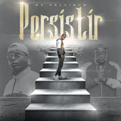 Persistir - EP by Mc Kelvinho album reviews, ratings, credits