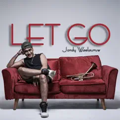 Let Go - Single by Jordy Waelauruw album reviews, ratings, credits