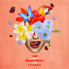 Bossa Nova - Single by Toshka album reviews, ratings, credits