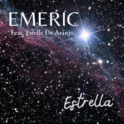 Estrella (feat. Estelle De Aranjo) - Single by EMERIC album reviews, ratings, credits