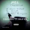 Thought I Told Ya - Single album lyrics, reviews, download