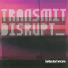 Transmit Disrupt B-Sides - EP album lyrics, reviews, download