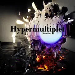 Hypermultiplet - Single by Keministi album reviews, ratings, credits