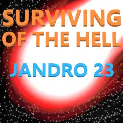 Surviving of the Hell - Single by Jandro 23 album reviews, ratings, credits