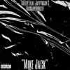 Mike Jack (feat. Jayyykash & Bigbabyupnext) - Single album lyrics, reviews, download