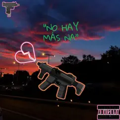 No Hay Mas Na - Single by Lil Lourik album reviews, ratings, credits