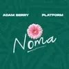 Noma (feat. Platform) - Single album lyrics, reviews, download