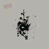 Yeti album lyrics, reviews, download
