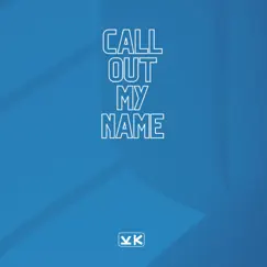 Call out My Name - Single by Agral Abrab album reviews, ratings, credits