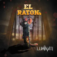 Soy El Ratón - Single by Grupo Luminati album reviews, ratings, credits