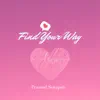 Find Your Way - Single album lyrics, reviews, download