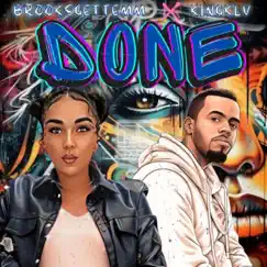 Done (feat. King K LV) - Single by BrooksGettemm album reviews, ratings, credits
