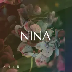 Nina - Single by 2H4R album reviews, ratings, credits