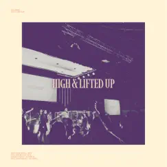 High & Lifted Up (Live) - EP by CFC Music album reviews, ratings, credits