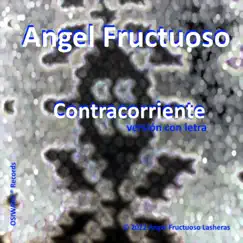 Contracorriente (cantada) - Single by Angel Fructuoso album reviews, ratings, credits