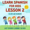 Learn Spanish for Kids Lesson 2: Colors and Numbers, Pt. 12 song lyrics