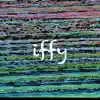 Iffy - Single album lyrics, reviews, download