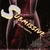 Submissive - Single album lyrics, reviews, download