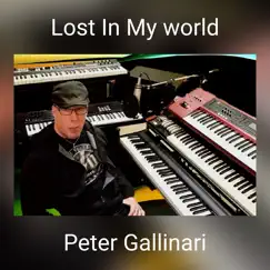 Lost in My World - Single by Peter Gallinari album reviews, ratings, credits