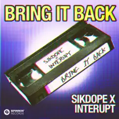 Bring It Back - Single by Sikdope & Interupt album reviews, ratings, credits