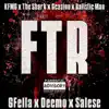 Ftr - Single (feat. The Shark, Gcasino, Balistic Man, Deemo, G Fella & Salese) - Single album lyrics, reviews, download