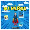 Mi Héroe - Single album lyrics, reviews, download
