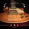 Twelve Minutes - Single album lyrics, reviews, download