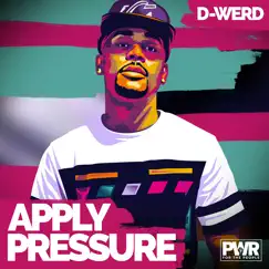Apply Pressure - EP by D-Werd album reviews, ratings, credits