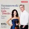 Szymanowski & Karlowicz: Violin Concertos album lyrics, reviews, download