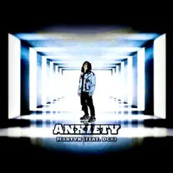 Anxiety - Single by Martyk album reviews, ratings, credits