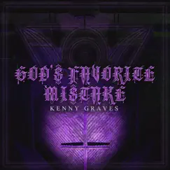 God's Favorite Mistake - Single by Kenny Graves album reviews, ratings, credits