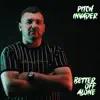 Better Off Alone (Radio Edit) - Single album lyrics, reviews, download