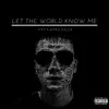 Let the World Know Me - EP album lyrics, reviews, download