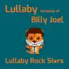 Lullaby Versions of Billy Joel album lyrics, reviews, download
