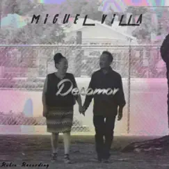 Desamor - Single by Miguel Villa album reviews, ratings, credits