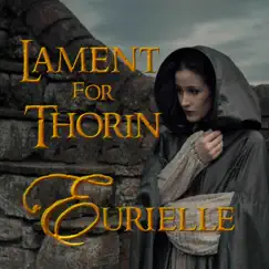 Lament for Thorin - Single by Eurielle album reviews, ratings, credits