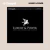 Luxury and Power album lyrics, reviews, download