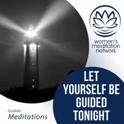 Let Yourself Be Guided Tonight - EP by Women's Meditation Network album reviews, ratings, credits