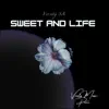 Sweet and Life album lyrics, reviews, download