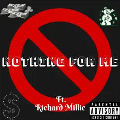 Nothing For Me (feat. Richard Millie) Song Lyrics