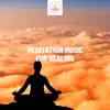 Meditation Music for Healing album lyrics, reviews, download