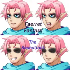 Faerret Fantasy (Official Video Game Soundtrack) by Faerret album reviews, ratings, credits