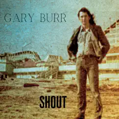 Shout by Gary Burr album reviews, ratings, credits