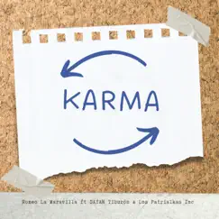 Karma - Single by Romeo La Maravilla, DAYAN Tiburon & Los Patrialkas Inc album reviews, ratings, credits