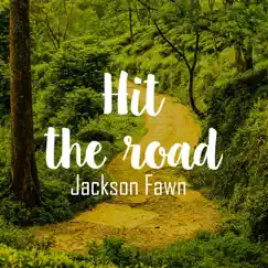 Hit the Road - Single by Jackson Fawn album reviews, ratings, credits