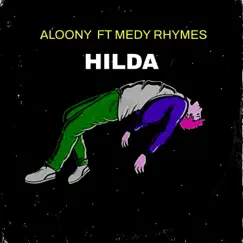 HILDA (feat. Medy Rhymes) - Single by Aloony album reviews, ratings, credits