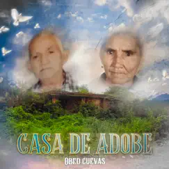 Casa De Adobe - Single by Obed Cuevas album reviews, ratings, credits