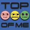 Top of Me - Single album lyrics, reviews, download