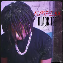Black Tee - Single by Kmpl3x album reviews, ratings, credits