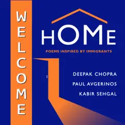 Welcome Home: Poems Inspired by Immigrants by Deepak Chopra, Paul Avgerinos & Kabir Sehgal album reviews, ratings, credits